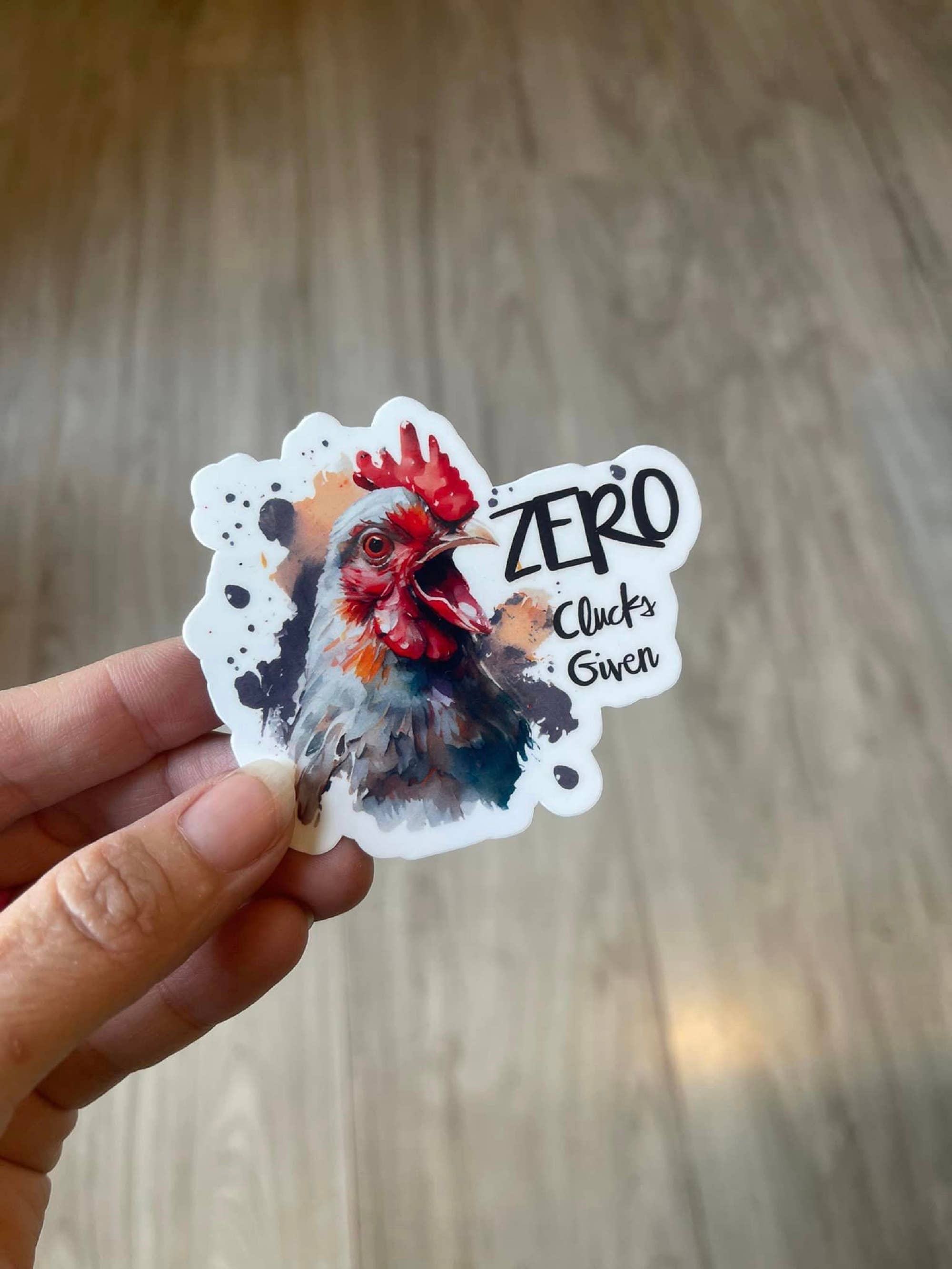 Zero Clucks Given Sticker
